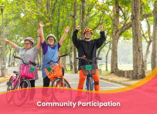 Provide assistance and support to participate in social and community activities.